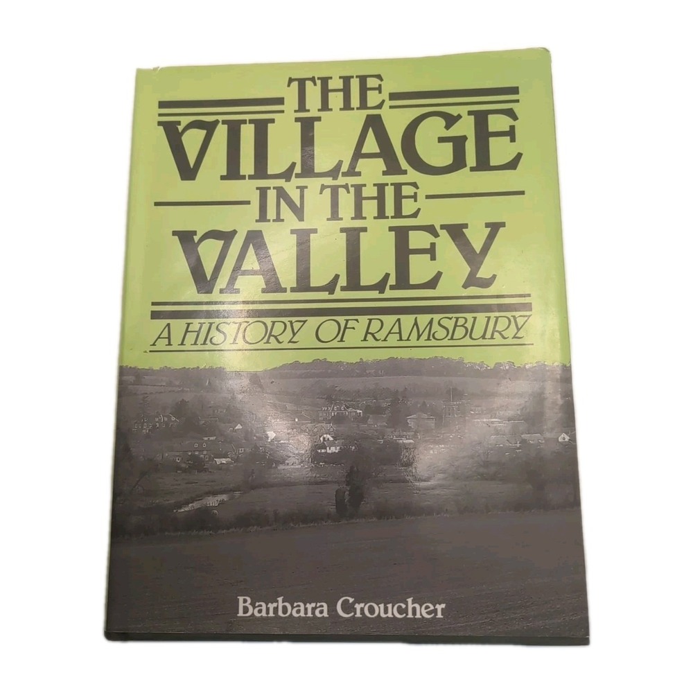The village in the valley: A history of Ramsbury by Barbara Croucher